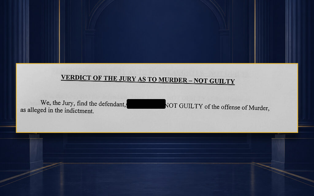 Jury verdict form: not guilty of murder, client represented by CMK Defense, PLLC