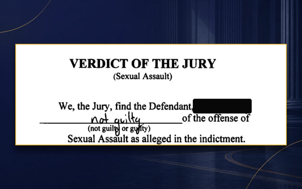 Jury verdict form: not guilty of sexual assault, client represented by CMK Defense, PLLC