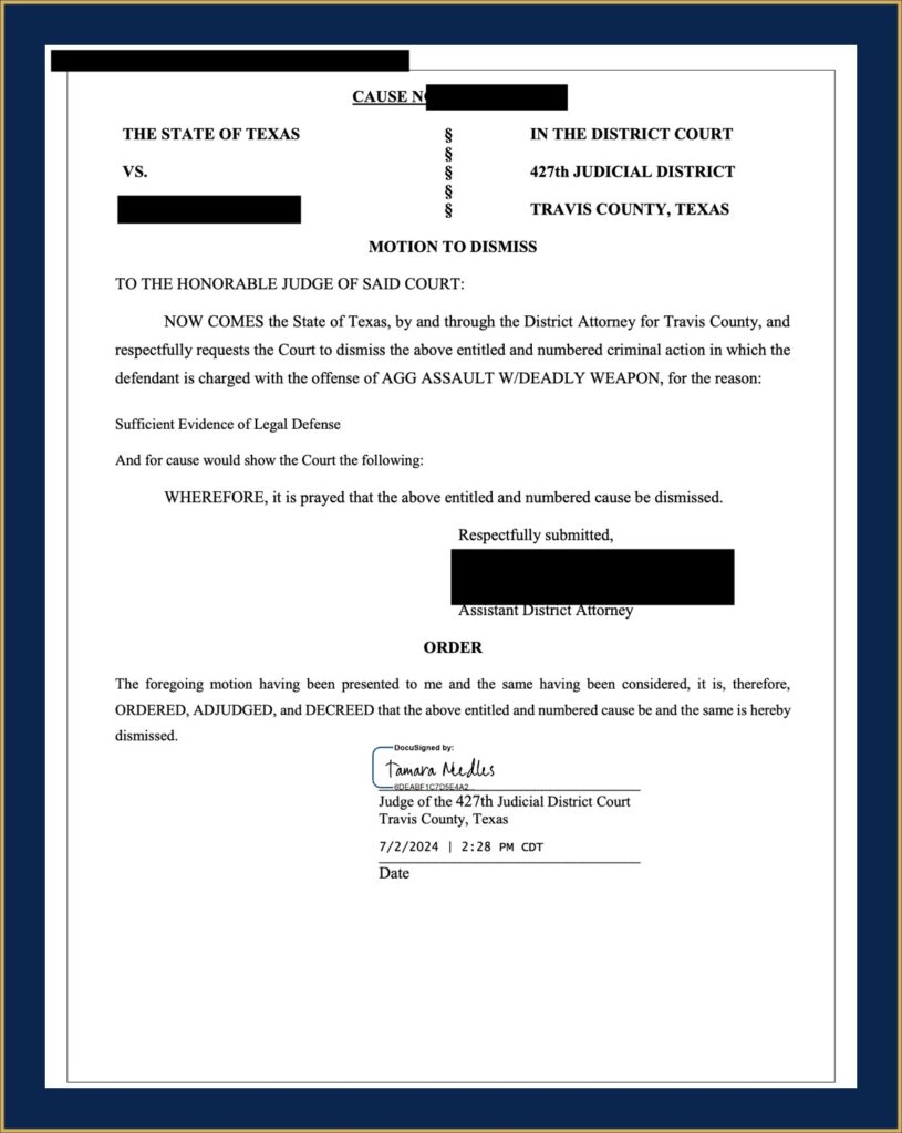 Travis County order dismissing an aggravated assault with a deadly weapon charge on the State's motion, July 2024, client represented by CMK Defense, PLLC