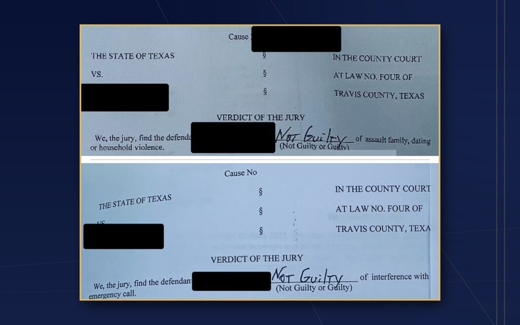 Travis County jury verdicts: not guilty of assault family violence and not guilty of interference with an emergency call, client represented by CMK Defense, PLLC