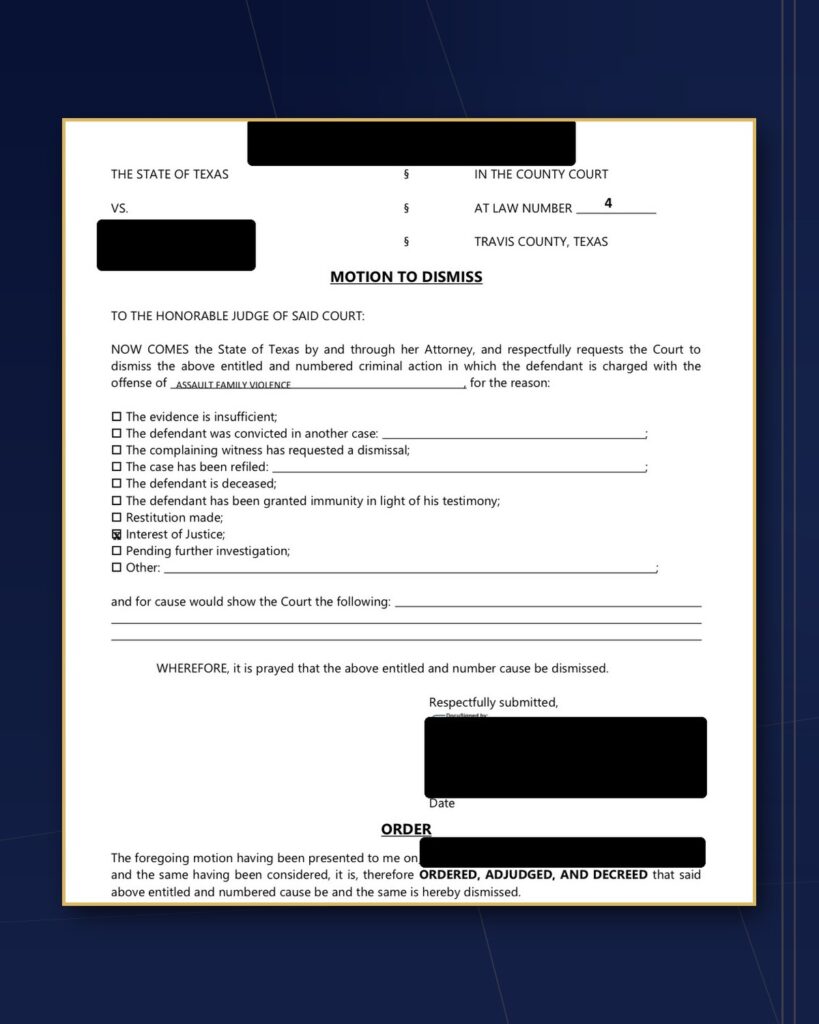 Travis County order dismissing an assault family violence charge, client represented by CMK Defense, PLLC