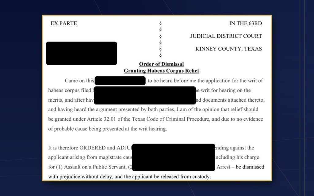 Kinney County order dismissing assault on a public servant, criminal trespass, and evading arrest charges with prejudice, client represented by CMK Defense, PLLC