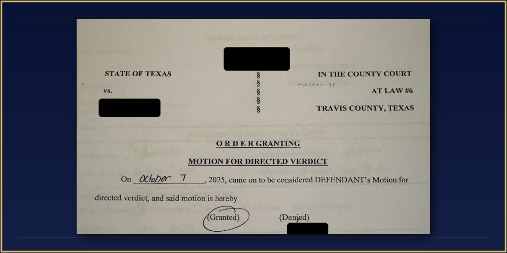 Travis County order granting a motion for directed verdict in a DWI case, client represented by CMK Defense, PLLC